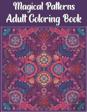 Magical Patterns Adult Coloring Book
