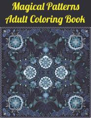 Magical Patterns Adult Coloring Book