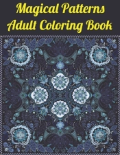 Magical Patterns Adult Coloring Book