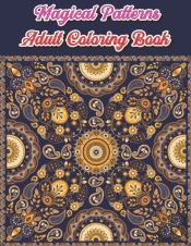 Magical Patterns Adult Coloring Book