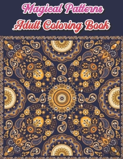 Bertrand.pt - Magical Patterns Adult Coloring Book
