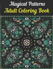 Magical Patterns Adult Coloring Book