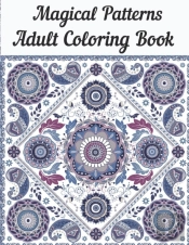 Magical Patterns Adult Coloring Book