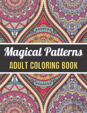 Magical Patterns Adult Coloring Book
