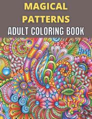 Magical Patterns Adult Coloring Book