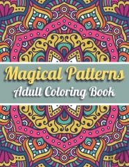 Magical Patterns Adult Coloring Book