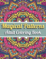 Magical Patterns Adult Coloring Book