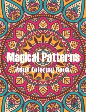 Magical Patterns Adult Coloring Book