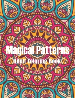 Bertrand.pt - Magical Patterns Adult Coloring Book