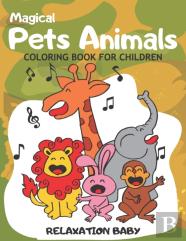 Magical Pets Animals Coloring Book For Children Relaxation