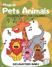 Magical Pets Animals Coloring Book For Children Relaxation