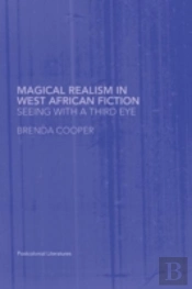 Magical Realism In West African Fiction