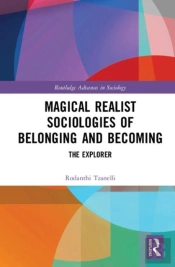 Magical Realist Sociologies Of Belonging And Becoming