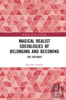 Magical Realist Sociologies Of Belonging And Becoming