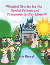 Magical Stories For The Special Princes And Princesses In Our Lives