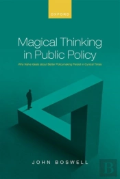 Magical Thinking In Public Policy