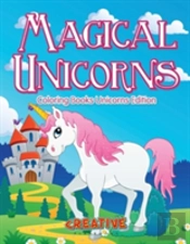 Magical Unicorns - Coloring Books Unicorns Edition