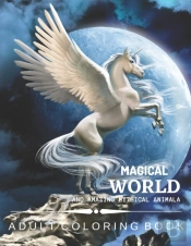 Magical World And Amazing Mythical Animals