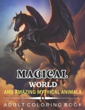 Magical World And Amazing Mythical Animals