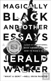 Magically Black And Other Essays