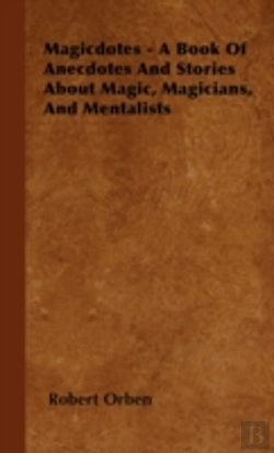 Bertrand.pt - Magicdotes - A Book Of Anecdotes And Stories About Magic, Magicians, And Mentalists