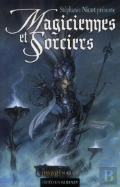 Magiciennes Et Sorciers ; Anthologie Fantasy