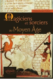 Magiciens Et Sorciers Au Moyen Âge