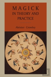 Magick In Theory And Practice