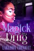Magick Is His Drug