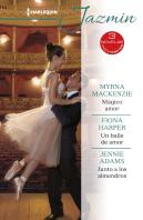 Mágico Amor; Un Baile De Amor; Junto A Los Almendros