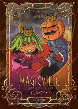 Bertrand.pt - Magicville Tome 3 : Le Cavalier Citrouille