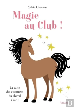 Bertrand.pt - Magie Au Club ! La Suite Des Aventures Du Cheval Crac !