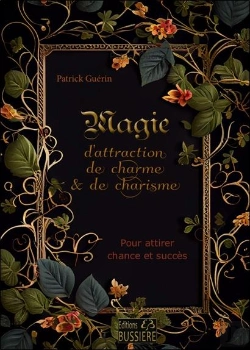 Bertrand.pt - Magie D'Attraction De Charme & De Charisme - Pour Attirer Chance Et Succes