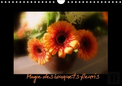 Bertrand.pt - Magie Des Bouquets Fleuris Calendrier Mural 2018 Din A4 Horizontal