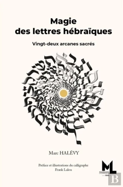 Bertrand.pt - Magie Des Lettres Hébraïques : Vingt-Deux Arcanes Sacrés