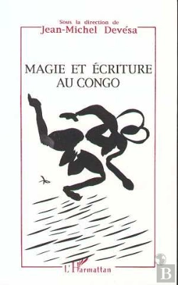 Bertrand.pt - Magie Et Ecriture Au Congo