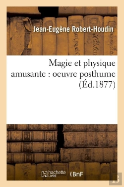 Bertrand.pt - Magie Et Physique Amusante Edition 1877