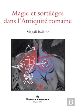 Bertrand.pt - Magie Et Sortilèges Dans L'Antiquité Romaine