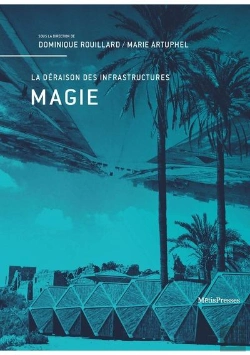 Bertrand.pt - Magie : La Déraison Des Infrastructures