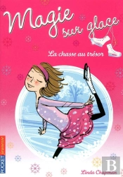 Magie Sur Glace T.3 La Chasse Au Tresor