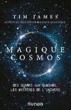 Bertrand.pt - Magique Cosmos ; Des Quarks Aux Quasars, Les Secrets De L'Univers