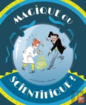 Magique Ou Scientifique ?