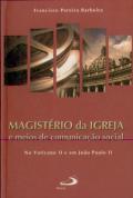 Magistério da Igreja e Meios de Comunicação Social