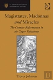 Magistrates, Madonnas And Miracles