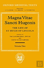 Magna Vita Sancti Hugonis: Volume Ii