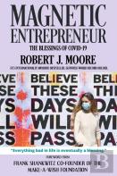 Magnetic Entrepreneur - The Blessings Of Covid