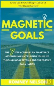 Magnetic Goals: The 7-Step Action Plan T