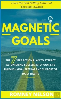 Bertrand.pt - Magnetic Goals: The 7-Step Action Plan T