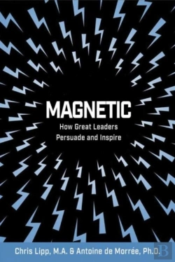 Bertrand.pt - Magnetic: How Great Leaders Persuade And Inspire