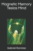 Magnetic Memory Teslas Mind